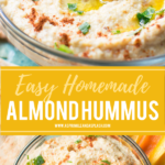 Easy Homemade Almond Hummus Pin Image