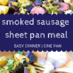 Smoked sausage sheet pan meal pin 1