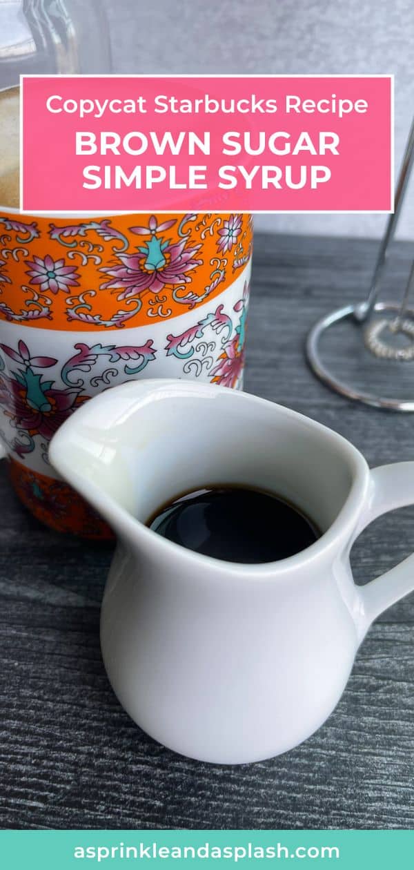 Brown Sugar Simple Syrup (Starbucks Recipe Copycat) A Sprinkle and A